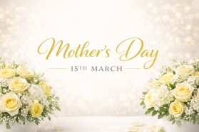 Mother`s Day Flowers 15th MARCH